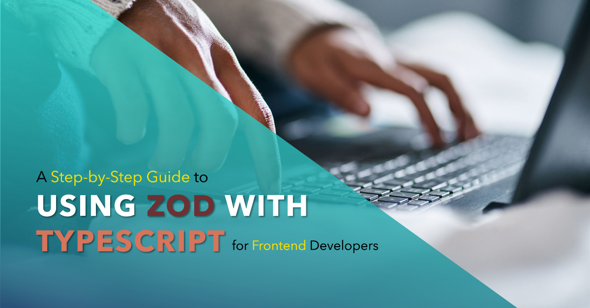 Using Zod with TypeScript