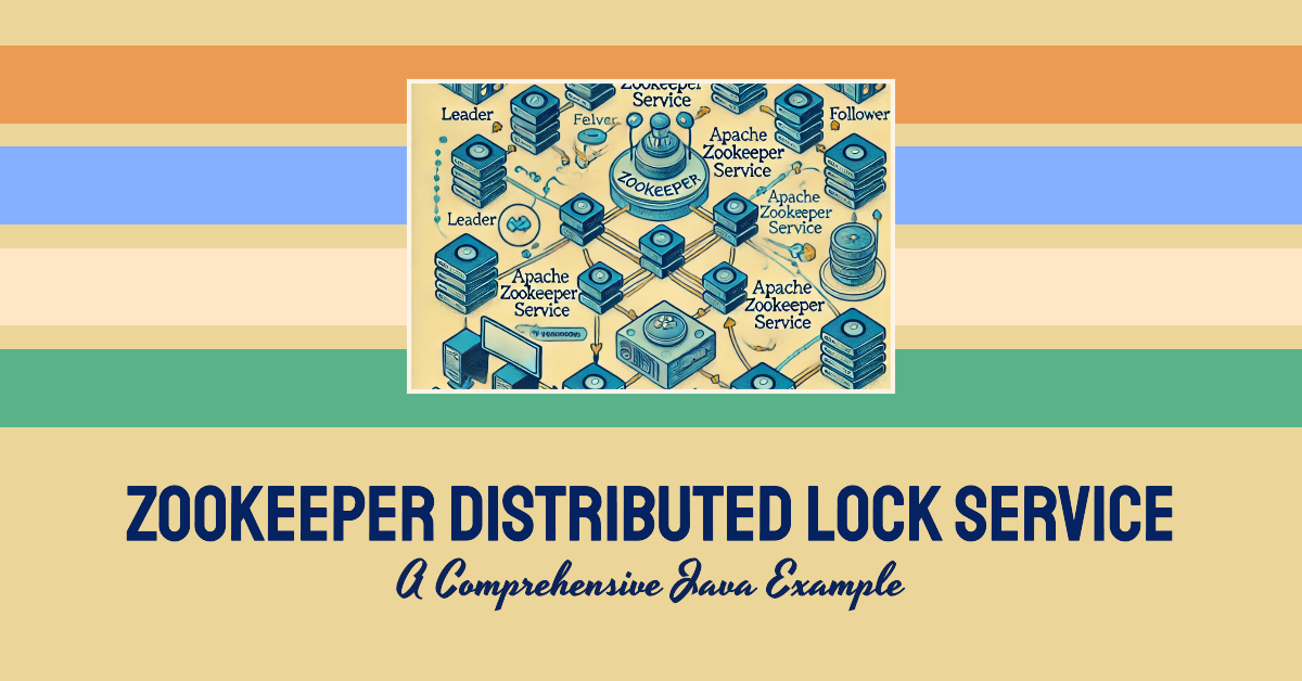 ZooKeeper Distributed Lock Service